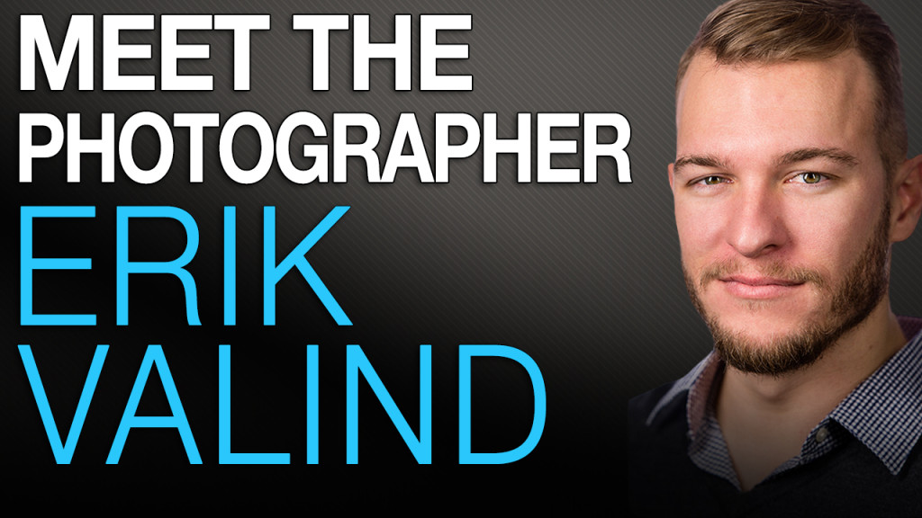 Meet the Photographer Erik Valind