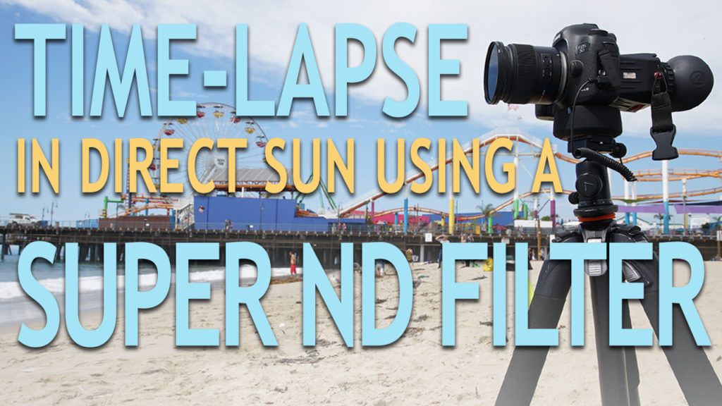 The Slanted Lens Time-Lapse in Direct Sun Using an ND Filter Jay P Morgan