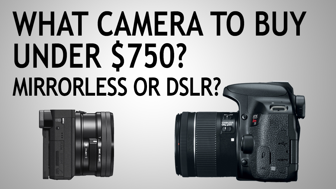 best dslr under 750